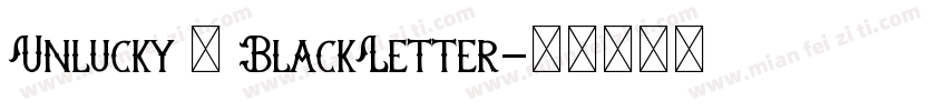 Unlucky – BlackLetter字体转换